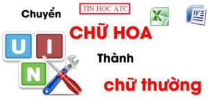 Trung tâm tin học ở Thanh Hóa Chuyển đổi nhanh đoạn chữ thường sang chữ viết hoa đây là một thủ thuật khá hữu ích với người dùng.