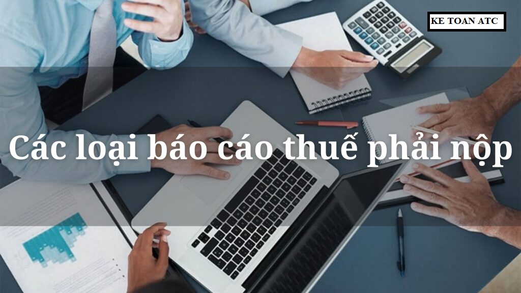 dich vu bao cao thue o thanh hoa Trong quá trình hoạt động của doanh nghiệp, nghiệp vụ báo cáo thuế là nghiệp vụ kế toán xảy ra thường xuyên