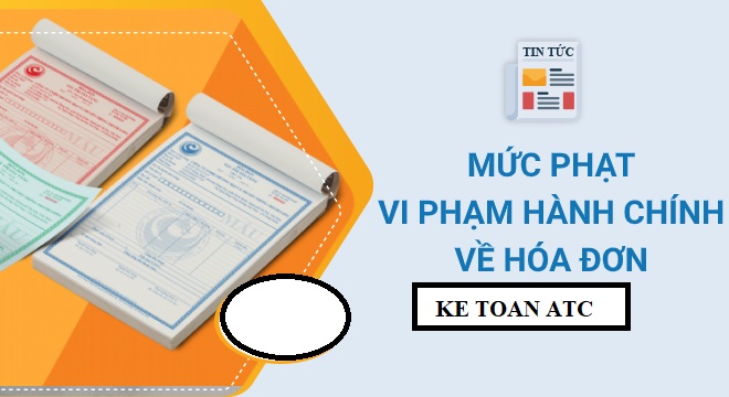 Trung tam ke toan thuc hanh tai thanh hoa Quy định về những lỗi trong hóa đơn điện tử và mức phạt trong năm 2022 như thế nào?Mời bạn cùng cập