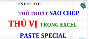Hoc tin hoc o thanh hoa Paste special là chức năng vô cùng thông minh của excel. Bạn đã biết về chức năng này chưa? Hãy cùng theo dõi