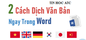 Học tin học văn phòng tại Thanh Hóa Trong word có chức năng vô cùng hữu ích mà nhiều người vẫn chưa biết tới, đó là chức năng dịch