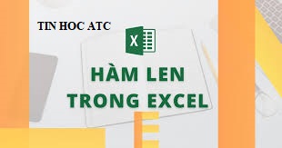 Học tin học cấp tốc ở thanh hóa Hàm len là hàm tính độ dài của chuỗi ký tự trong excel, chúng ta cùng tìn hiểu về cấu trúc và ý nghĩa của hàm