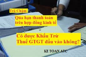 Đào tạo kế toán thuế tại thanh hóa Trường hợp thanh toán quá hạn trên hợp đồng có được khấu trừ thuế hay không là câu hỏi mà kế toán