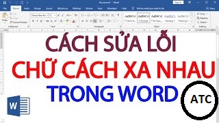 Sửa lỗi chữ bị tách khoảng trong Word