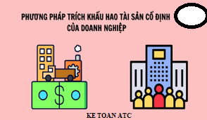 lop dao tao ke toan o thanh hoa Tài sản cố định trong quá trình sử dụng sẽ bị hao mòn dần về giá trị cũng như giá trị sử dụng vì vậy