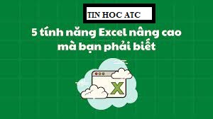 Hoc tin hoc tai thanh hoa Nếu bạn đã thuần thục những kỹ năng cơ bản của excel thì cũng đừng bỏ qua nhữngkỹ năng nâng cao trong bài