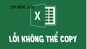 Lớp tin học ở Thanh Hóa Một số trường hợp bạn không copy được dữ liệu excel, nguyên nhân có thể do clipboard của bạn không hoạt động hoặc do