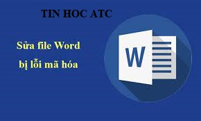 Hoc tin hoc o thanh hoa Văn bản word của bạn bị lỗi xuất hiện những ký tự không đọc được, chúng ta cùng tìm hiểu nguyên nhân và cách khắc