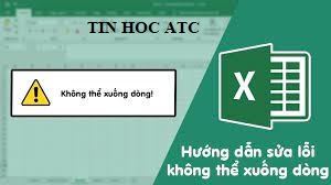 Trung tam dao tao tin hoc o Thanh Hoa Khi bạn gặp lỗi không xuống dòng được trong excel, hãy tham khảo cách làm trong bài