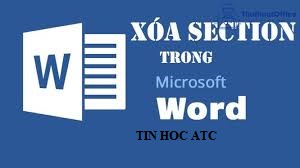 Trung tâm đào tạo tin học ở Thanh Hóa Hãy làm theo cách sau nếu bạn muốn xóa section break trong microsoft word. Tin học ATC sẽ