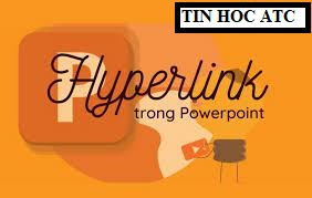 Trung tâm tin học tại thanh hóa Bài viết hôm nay tin học ATC sẽ hướng dẫn cách tạo liên kết trong PowerPoint chi tiết và dễ hiểu nhất