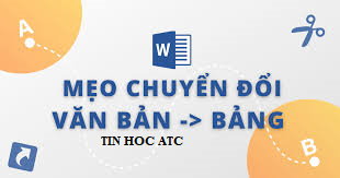 Hoc tin hoc o thanh hoa Bạn muốn chuyển đổi văn bản thành dạng bảng trong Word? Mời bạn tham khảo bài viết dưới đây nhé!1Cách