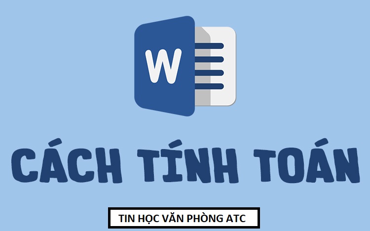  Tính các phép tính trên Word