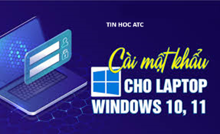 Hoc tin hoc o thanh hoa Bạn muốn bảo mật máy tính, vậy bạn đã biết cách cài đặt mật khẩu cho máy chưa? Hãy thử cách làm dưới đây nhé!