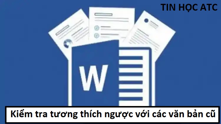 Kiểm tra tương thích ngược với các văn bản cũ