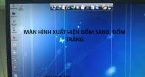 Học tin học cấp tốc ở thanh hóa Màn hình máy tính của bạn xuất hiện những đốm sáng, nguyên nhân và cách khắc phục như thế nào? Mời bạn