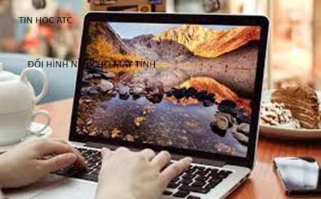 Hoc tin hoc o thanh hoa Bạn muốn đổi hình nền laptop? Hãy thử tham khảo bài viết dưới đây để biết cách làm nhé!