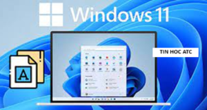 Học tin học văn phòng ở Thanh Hóa Bạn muốn cài đặt thêm nhiều font chữ cho win 11 nhưng chưa biết cách làm? Tin học ATC sẽ hướng dẫn