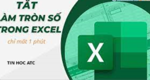 Hoc tin hoc van phong o Thanh Hoa File excel của bạn tự động làm tròn số gây phiền toái cho bạn? Làm sao để khắc phục lỗi này? Mời bạn tham