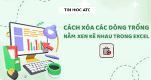 Học tin học ở thanh hóa Bạn đang phải xử lý một bảng tính có quá nhiều dòng trống nằm xen kẽ giữa các dòng chứa dữ