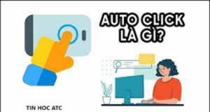 Học tin học văn phòng ở Thanh Hóa Khi sử dụng Auto Click sẽ giúp bạn tiết kiệm được thời gian và tăng hiệu suất công việc. Chúng ta cùng