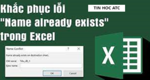 Trung tâm tin học tại thanh hóa Lỗi "Name already exists" là lỗi thường gặp khi bạn đặt tên trang tính bị trùng nhau, vậy cách sửa