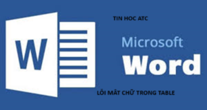 Trung tam tin hoc tai thanh hoa Nếu chữ trong bảng ở file word của bạn bị mất chữ? Bạn hãy thử làm một trong những cách sau nhé!