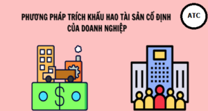 CÁC PHƯƠNG PHÁP TRÍCH KHẤU HAO TÀI SẢN CỐ ĐỊNH MỚI NHẤT