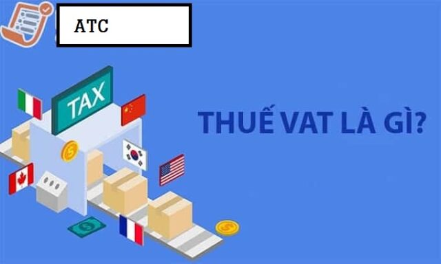 Thuế VAT là gì Những điều kế toán nên biết về thuế GTGT
