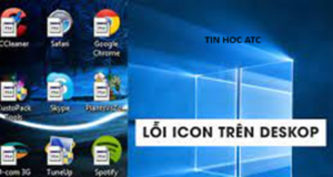 Học tin học ở thanh hóa Bạn đang gặp trường hợp các icon biến thành biểu tượng khác? Bạn đang không biết phải xử lý như thế nào? Chúng