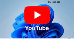 Học tin học cấp tốc tại thanh hóa Bài viết sau đây tin học ATC sẽ hướng dẫn cách cài đặt để truy cập nhanh vào youtube, mời các bạn theo