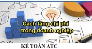 Làm thế nào để hợp lý chi phí cho doanh nghiệp