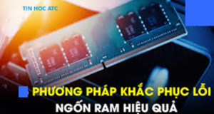 Học tin học cấp tốc ở thanh hóa Giải pháp nào cho tình trạng ngốn ram và CPU, tin học ATC xin chia sẽ một sẽ cách trong bài viết