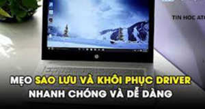 Trung tâm tin học ở thanh hóa Bạn đã biết mẹo sao lưu và khôi phục driver chưa? Mời bạn tham khảo bài viết sau để biết cách làm nhé!