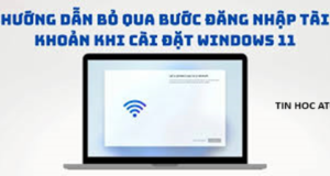 Học tin học ở thanh hóa Khi cài đặt thì phiên bản windowws 11 sẽ yêu cầu phải có wifi? Vậy có cách nào để bỏ qua wifi win 11 hay