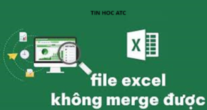 Học tin học văn phòng tại Thanh Hóa Nếu tính năng merge trong excel có vấn đề, bạn cần xử lý như thế nào? Nếu bạn muốn biết câu trả lời