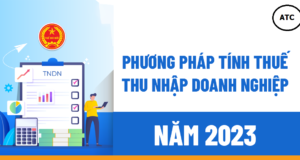 Cách tính thuế thu nhập doanh nghiệp tạm tính quý năm 2023