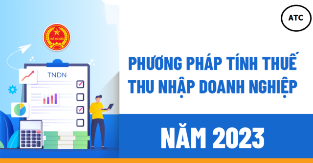 Cách tính thuế thu nhập doanh nghiệp tạm tính quý năm 2023