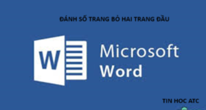 Hoc tin hoc van phong tai Thanh Hoa Làm sao để đánh số trang bỏ hai trang đầu? Tin học ATC sẽ hướng dẫn bạn trong bài viết sau nhé!