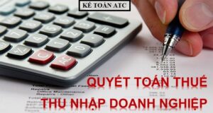 8 Lưu ý khi quyết toán thuế TNDN năm