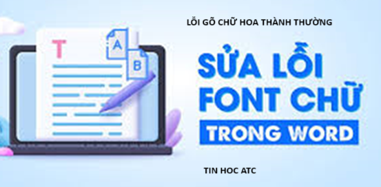 Hoc tin hoc tai thanh hoa Hoc tin hoc tai thanh hoa Bạn đang soạn thảo văn bản nhưng lạ thay là đang gõ chữ hoa thì nó lại ra chữ thường, tin học ATC xin mách bạn
