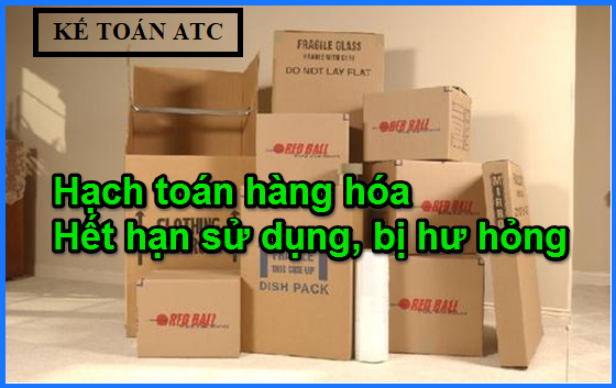 Hạch toán tiêu hủy hàng hóa hết hạn sử dụng Hạch toán tiêu hủy hàng hóa hết hạn sử dụng