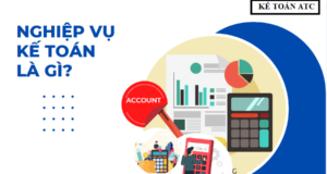 Tổng hợp các nghiệp vụ kế toán cơ bản cần nắm cho người mới