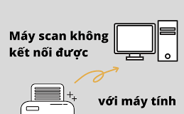 Lop tin hoc van phong tai Thanh Hoa Nếu máy tính không nhận được file scan thì phải làm sao? Mời bạn theo dõi bài viết này để biết