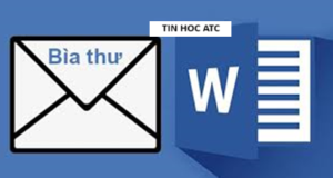 Hoc tin hoc cap toc o thanh hoa Bạn đã biết đến chức năng làm phong bì thư trên word? Nếu chưa mời bạn tham khảo cách làm trong