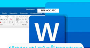Lớp tin học văn phòng tại Thanh Hóa Để giúp người đọc hiểu thêm về 1 từ hoặc 1 cụm từ tác giả sẽ có những chú thích trong bài viết. Vậy