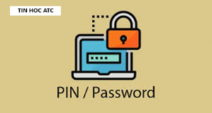Hoc tin hoc tai thanh hoa Nếu muốn tăng độ dài mã Pin trên windows nhưng chưa biết cách thì mời bạn theo dõi bài viết dưới đây nhé!