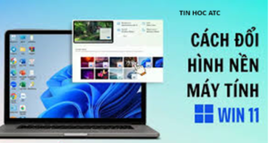 Học tin học ở thanh hóa Bài viết hôm nay tin học ATC xin chia sẽ đến bạn đọc về cách đổi hình nền trên win11, mời các bạn tham khảo nhé!