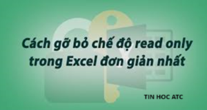 Lop tin hoc van phong tai Thanh Hoa Muốn gỡ bỏ chế độ read only bạn hãy thử theo cách làm dưới đây nhé!1.Cách tắt chế độ