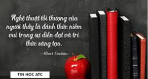Học tin học ở thanh hóa “Nghệ thuật tối thượng của người thầy là đánh thức niềm vuitrong sự diễn đạt và tri thức sáng tạo”